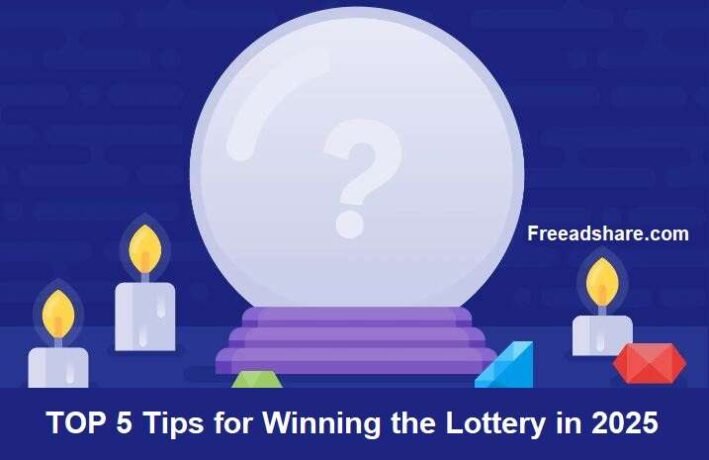 TOP 5 Tips for Winning the Lottery in 2025